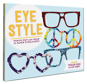 Eye Style : Punch out and wear 15 paper eyeglasses! - Nadia Izazi