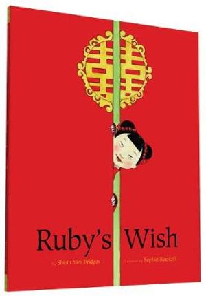 Ruby's Wish - Shirin Yim Bridges