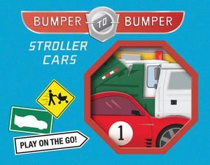 Bumper-to-Bumper Stroller Cars : Bumper to Bumper - Chronicle Books