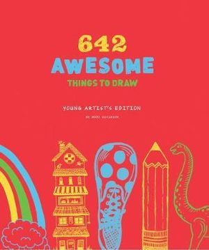 642 Awesome Things to Draw : Young Artist's Edition - Root Division