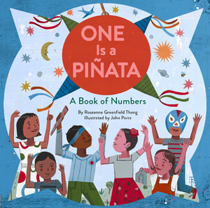 One Is a Pinata : Book of Numbers - Roseanne Thong