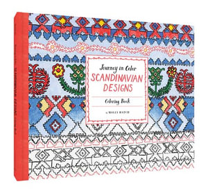 Journey in Color : Scandinavian Designs Coloring Book - Molly Hatch