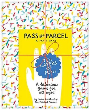 Pass the Parcel : A Party Game - Louise Lockhart