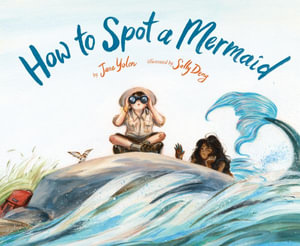 How to Spot a Mermaid - Jane Yolen