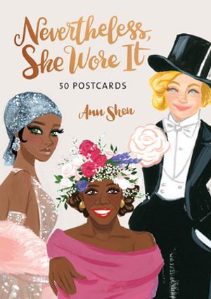 Nevertheless, She Wore It : 50 Postcards - Ann Shen