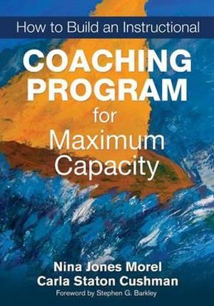 How to Build an Instructional Coaching Program for Maximum Capacity - Nina Jones Morel