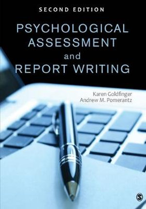 Psychological Assessment and Report Writing : 2nd edition - Karen Goldfinger