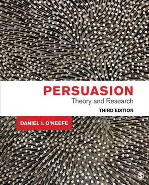 Persuasion : Theory and Research - Daniel J. O'Keefe