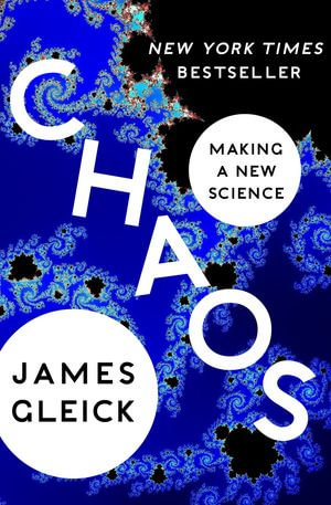 Chaos: Making a New Science : Making a New Science - James Gleick