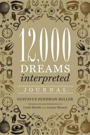 12, 000 Dreams Interpreted Journal : Hardcover - Gustavus Hindman Miller