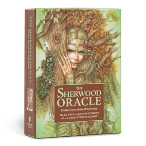 The Sherwood Oracle : Hidden Lore of the Wild Forest - John Matthews