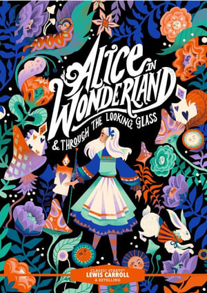 Classic Starts : Alice in Wonderland & Through the Looking-Glass - Lewis Carroll