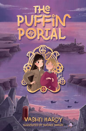 The Puffin Portal : Volume 2 - Vashti Hardy