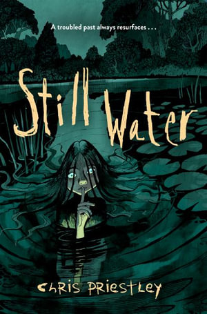 Still Water : Everyone Can Be a Reader (Middle Grade Sci-Fi/Fantasy) - Chris Priestley