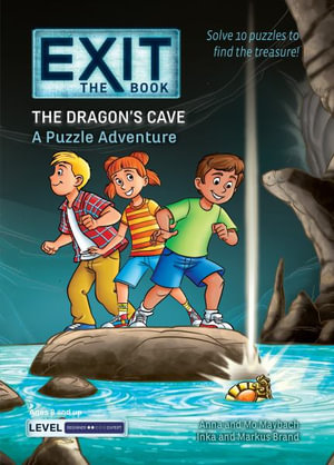 The Dragon's Cave : A Puzzle Adventure - Anna Maybach