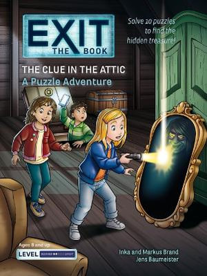 The Clue in the Attic : A Puzzle Adventure - Jens Baumeister