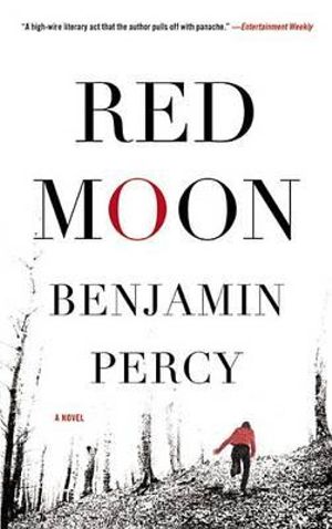 Red Moon - Benjamin Percy