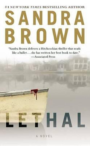 Lethal (Large Type / Large Print Edition) - Sandra Brown