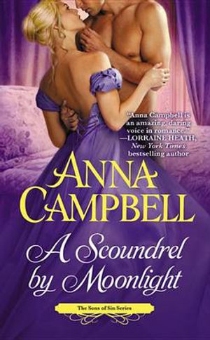 A Scoundrel by Moonlight : The Sons of Sin Series - Anna Campbell