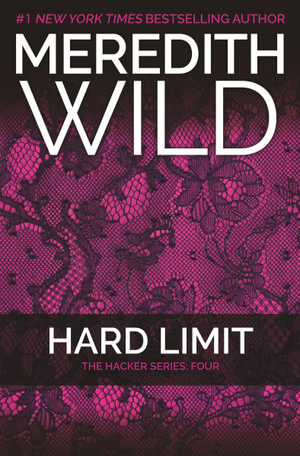 Hard Limit : The Hacker Series: Book 4 - Meredith Wild