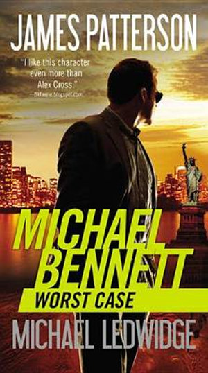 Worst Case : A Michael Bennett Thriller - James Patterson