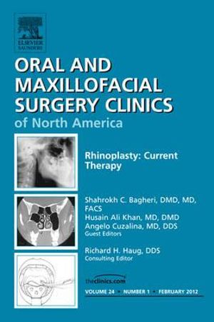 Rhinoplasty : Current Therapy, Vol 24-1 - Shahrokh Bagheri