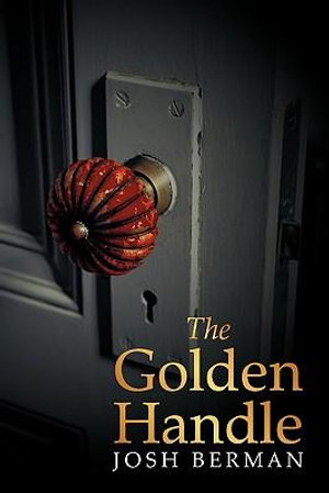 The Golden Handle - Josh Berman