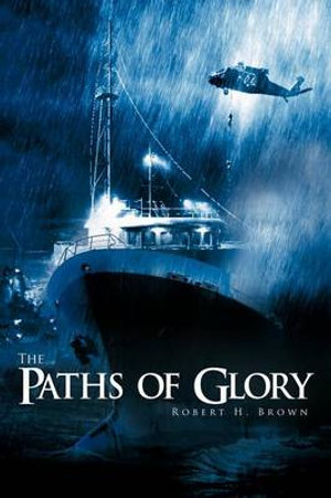 The Paths of Glory - Robert H. Jr. Brown