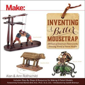 Inventing a Better Mousetrap : Make - Alan Rothschild