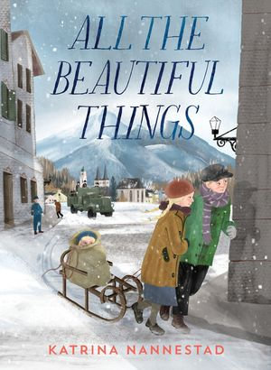 All the Beautiful Things - Katrina Nannestad