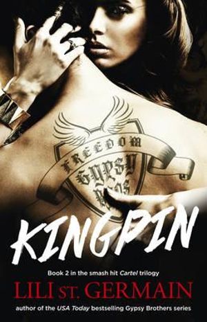 Kingpin : Cartel Trilogy - Lili St Germain