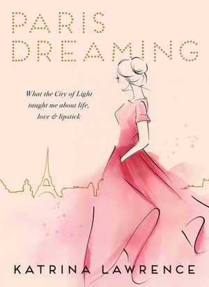 Paris Dreaming - Katrina Lawrence