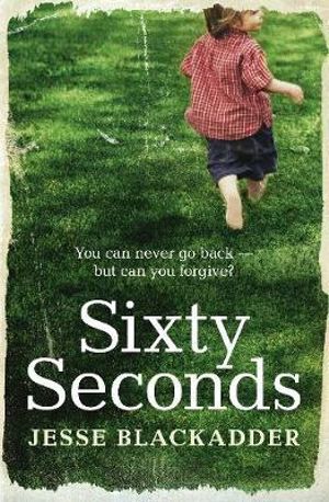 Sixty Seconds : A novel of hope - Jesse Blackadder