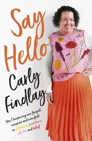 Say Hello - Carly Findlay