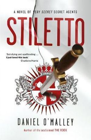 Stiletto : The Rook Files - Daniel O'Malley