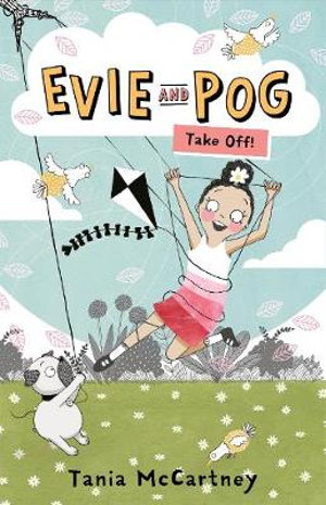 Evie and Pog : Take Off! : Evie and Pog - Tania McCartney