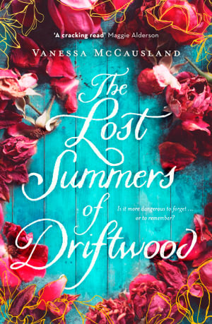 Lost Summers Of Driftwood - Vanessa McCausland