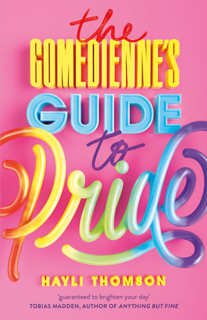 The Comedienne's Guide to Pride - Hayli Thomson