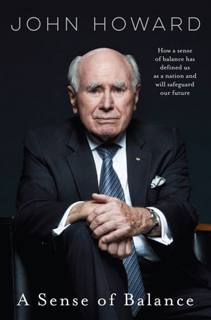 A Sense of Balance - John Howard