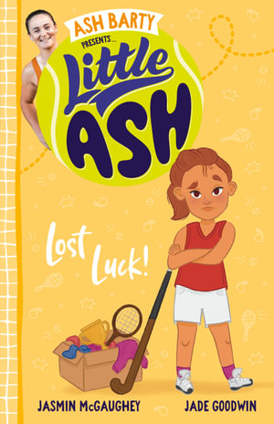 Lost Luck! : Little Ash: Book 6 - Ash Barty