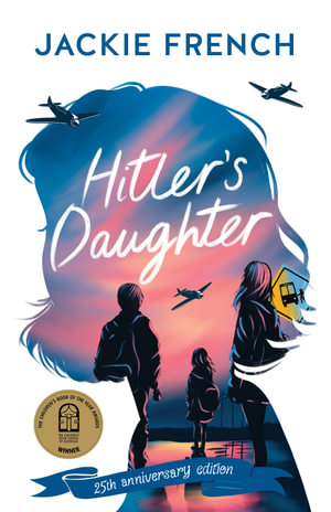 Hitler's Daughter : 25th Anniversary Edition - Jackie French