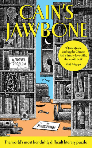 Cain's Jawbone : The world's most difficult literary puzzle and TikTok famous bestselling murder mystery sensation for fans of S, THE CYPER FILES, JOURNAL 29 and THE PAPER LABYRINTH - Edward Powys Mathers