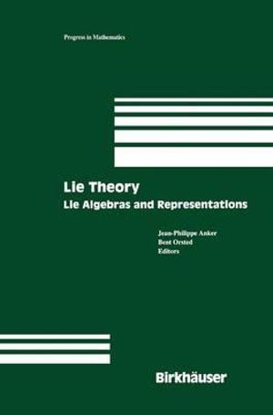 Lie Theory : Lie Algebras and Representations - Jean-Philippe Anker