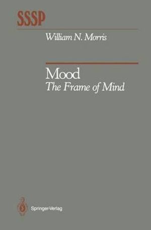 Mood : The Frame of Mind - William N. Morris