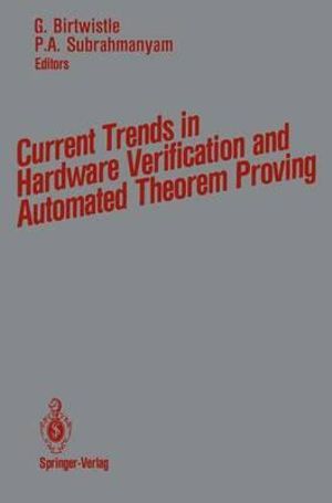 Current Trends in Hardware Verification and Automated Theorem Proving - Graham Birtwistle