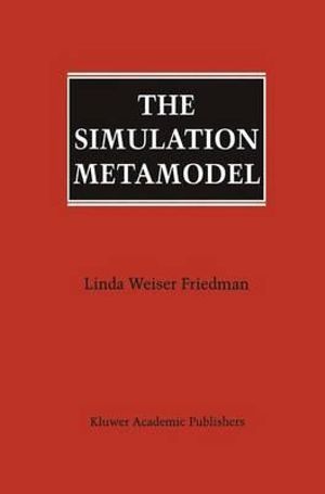 The Simulation Metamodel - Linda Weiser Friedman