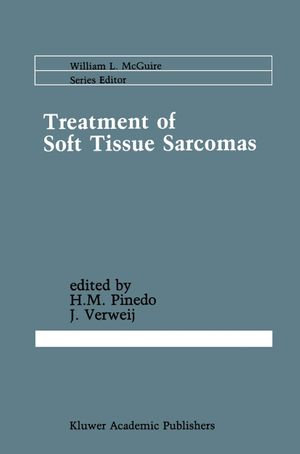 Treatment of Soft Tissue Sarcomas : Cancer Treatment and Research : Book 44 - H.M. Pinedo