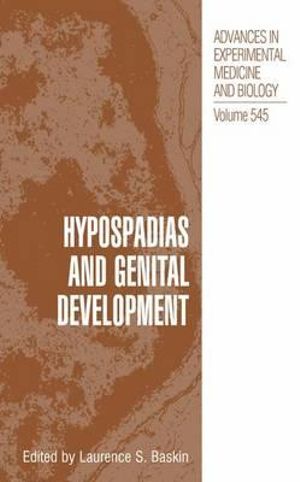 Hypospadias and Genital Development : Advances in Experimental Medicine and Biology - Laurence S. Baskin