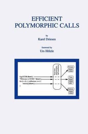 Efficient Polymorphic Calls : The Springer International Series in Engineering and Computer Science - Karel Driesen