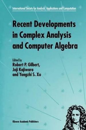 Recent Developments in Complex Analysis and Computer Algebra : This conference was supported by the National Science Foundation through Grant INT-9603029 and the Japan Society for the Promotion of Science through Grant MTCS-134 - R.P. Gilbert